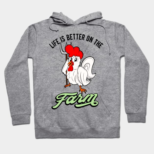 Life Is Better On The Farm Rooster Farmer Hoodie by Foxxy Merch